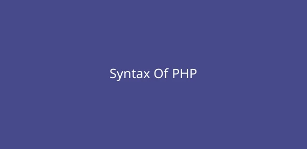 Syntax Of PHP | CodesBright